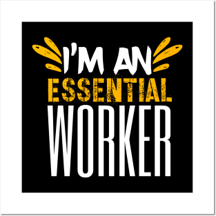 I’m An Essential Worker Posters and Art